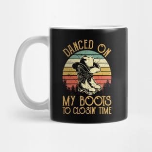 Vintage Retro Danced On My Boots To Closin Time Mug